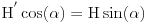 Formula: [{\rm H}^{'} \cos(\alpha) = {\rm H}\sin(\alpha)]