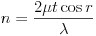 Equazione: [ n = \frac{2\mu t\cos r}{\lambda} ]