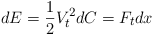 Equazione: [dE= \frac{1}{2}V^2_t dC= F_tdx]