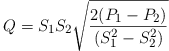 Equazione: [Q=S_1S_2\sqrt{\frac{2(P_1-P_2)}{(S_1^2-S_2^2)}}]