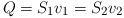 Formula: [Q=S_1v_1=S_2v_2]